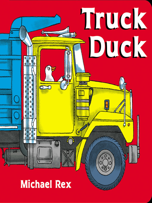 Title details for Truck Duck by Michael Rex - Wait list